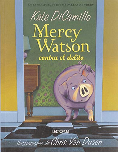 Mercy Watson contra el delito/ Mercy Watson Fights Crime von Lectorum Publications